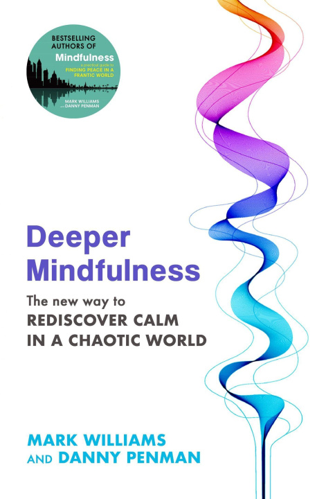 Kniha Deeper Mindfulness MARK WILLIAMS DANNY