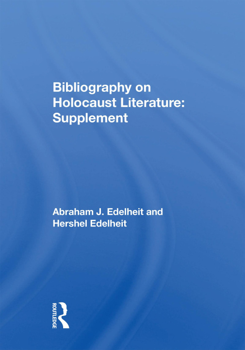 Book Bibliography On Holocaust Literature Abraham J Edelheit