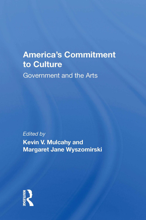 Книга America's Commitment to Culture Kevin V Mulcahy
