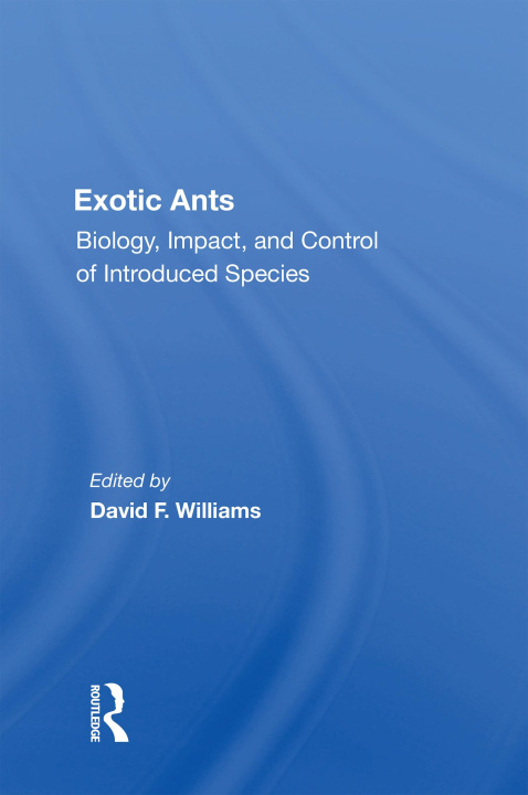 Knjiga Exotic Ants David F Williams