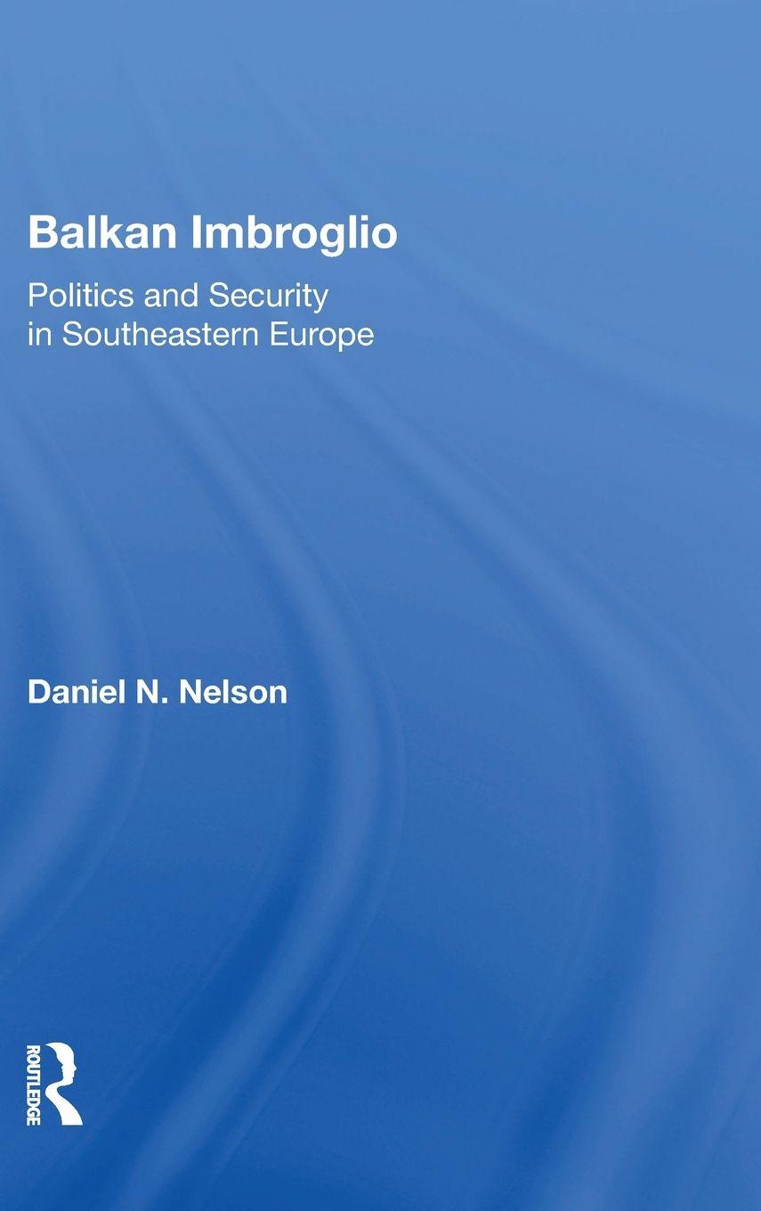 Knjiga Balkan Imbroglio Daniel N Nelson