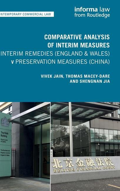 Libro Comparative Analysis of Interim Measures - Interim Remedies (England & Wales) v Preservation Measures (China) Thomas Macey-Dare