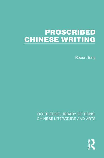 Knjiga Proscribed Chinese Writing Robert Tung