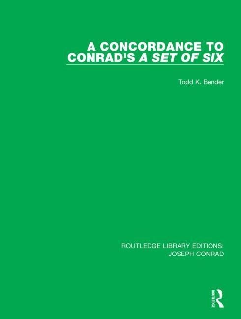 Knjiga Concordance to Conrad's A Set of Six Todd K. Bender