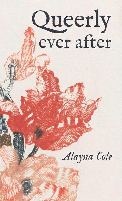Knjiga Queerly Ever After Alayna Cole