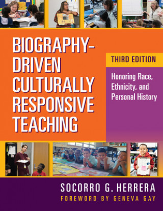 Knjiga Biography-Driven Culturally Responsive Teaching Socorro G. Herrera