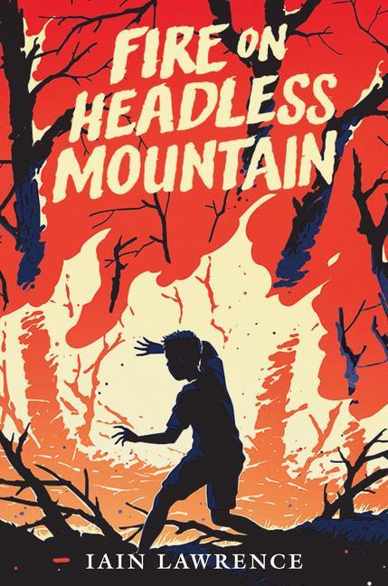 Buch Fire on Headless Mountain Lawrence