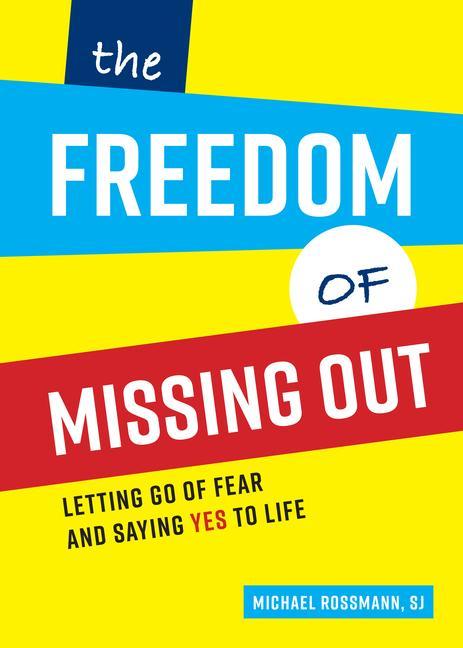 Kniha The Freedom of Missing Out: Letting Go of Fear and Saying Yes to Life 