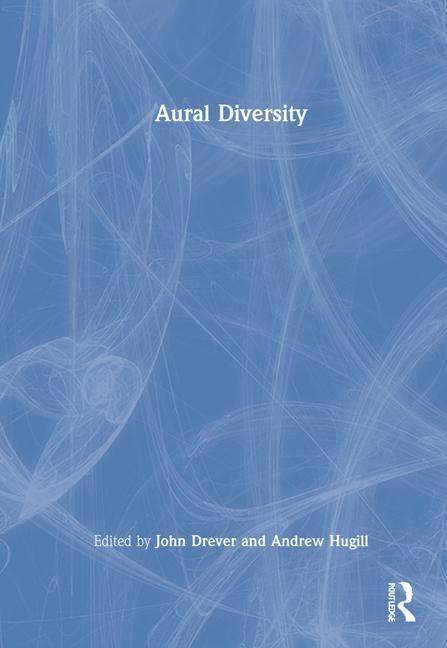Book Aural Diversity John L. Drever