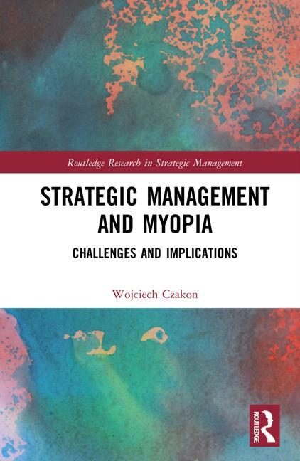 Carte Strategic Management and Myopia 