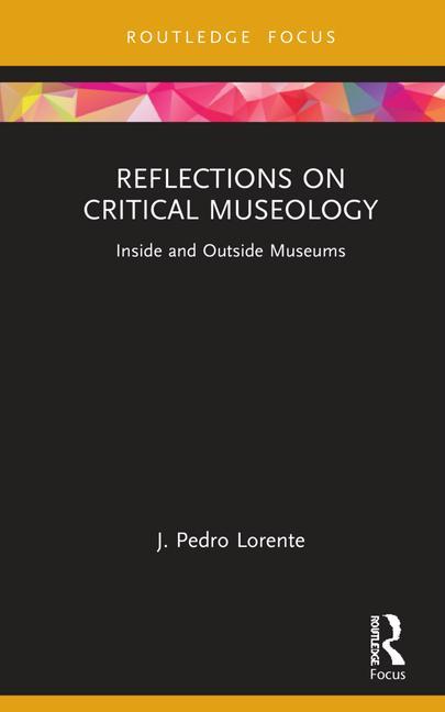 Knjiga Reflections on Critical Museology J. Pedro Lorente