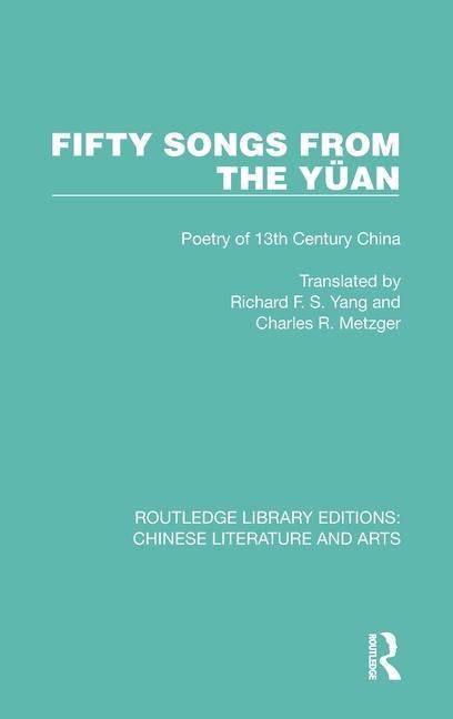 Βιβλίο Fifty Songs from the Yuan Charles R. Metzger