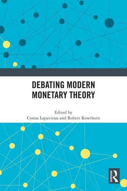 Kniha Debating Modern Monetary Theory Costas Lapavitsas