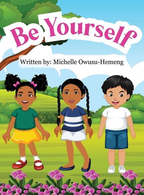 Knjiga Be Yourself Michelle Owusu-Hemeng