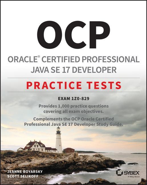 Книга Oracle Certified Professional Java SE 17 Developer Practice Tests - Exam 1Z0-829 P Scott Selikoff