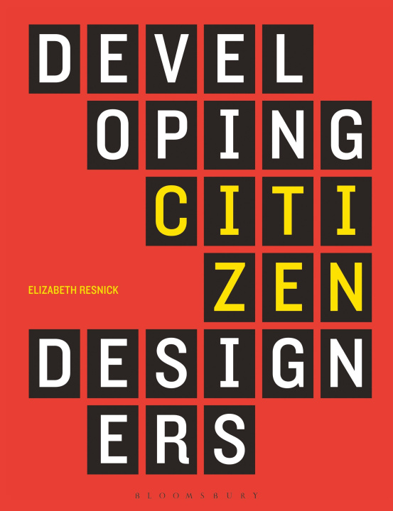 Knjiga Developing Citizen Designers Elizabeth Resnick