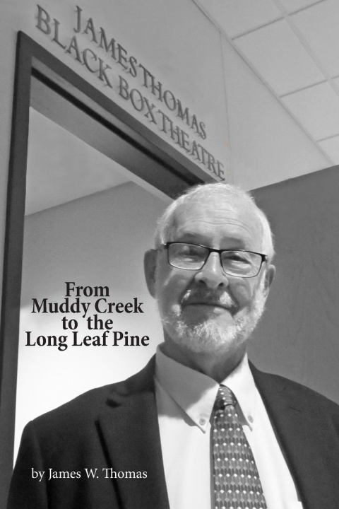 Книга From Muddy Creek to Long Leaf Pine James Thomas