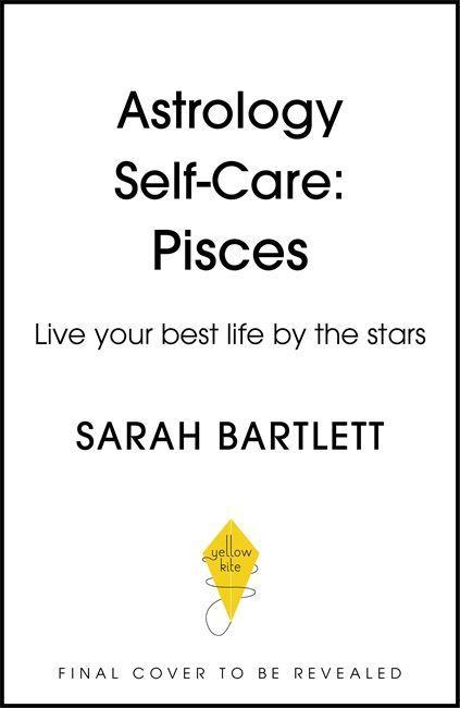 Книга Astrology Self-Care: Pisces Sarah Bartlett