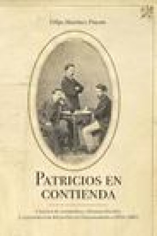 Книга Patricios en contienda Felipe Martinez-Pinzon