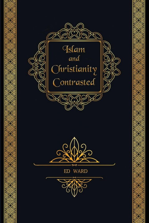 Könyv Islam and Christianity Contrasted 