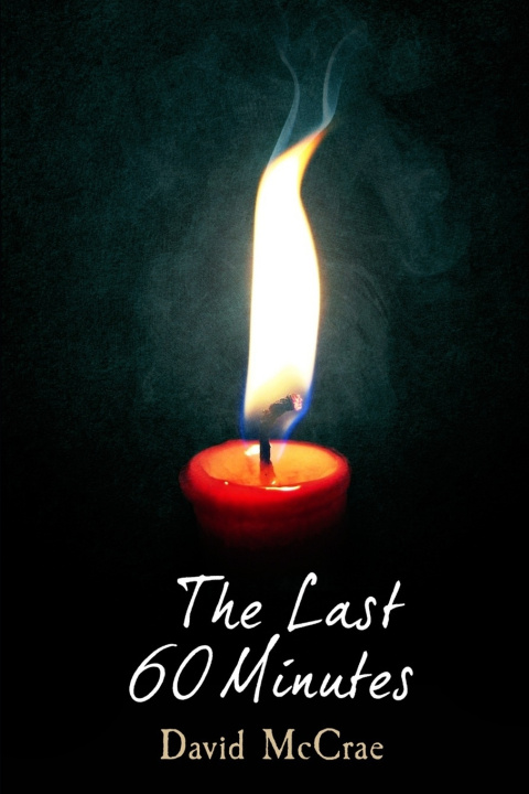 Книга Last 60 Minutes McCrae David McCrae