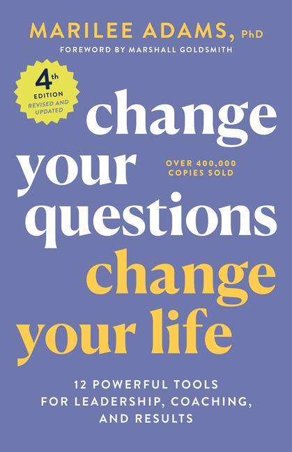 Carte Change Your Questions, Change Your Life, 4th Edition 