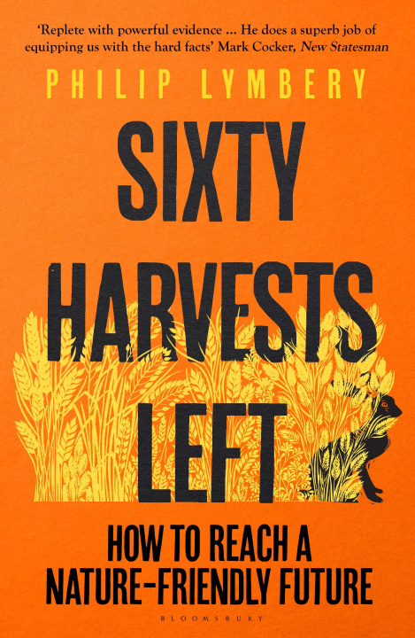 Книга Sixty Harvests Left Lymbery Philip Lymbery