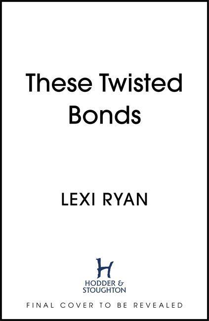Kniha These Twisted Bonds Lexi Ryan