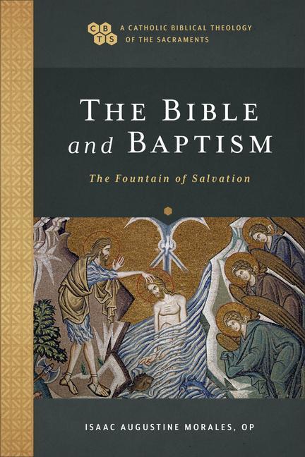 Knjiga Bible and Baptism - The Fountain of Salvation Isaac Augustine OP Morales