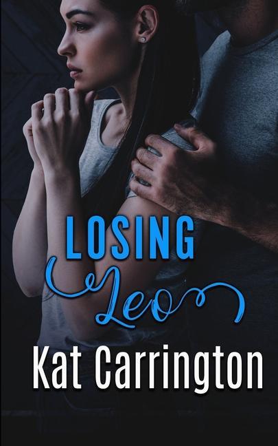 Kniha Losing Leo (A Strong Man's Hand Book 6) Kat Carrington