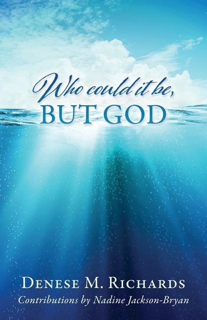 Book Who could it be, but God Nadine Jackson -. Bryan