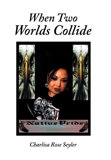 Knjiga When Two Worlds Collide Charlisa Rose Seyler