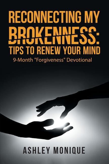 Knjiga Reconnecting My Brokenness Ashley Monique