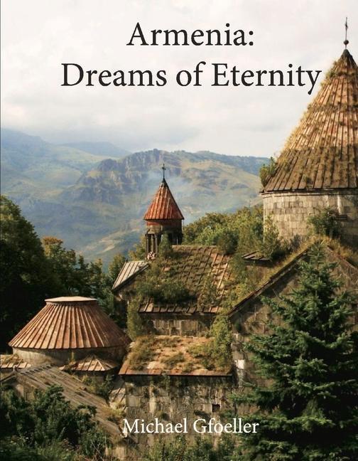 Książka Armenia: Dreams of Eternity 