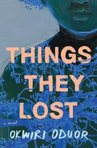 Book Things They Lost Okwiri Oduor