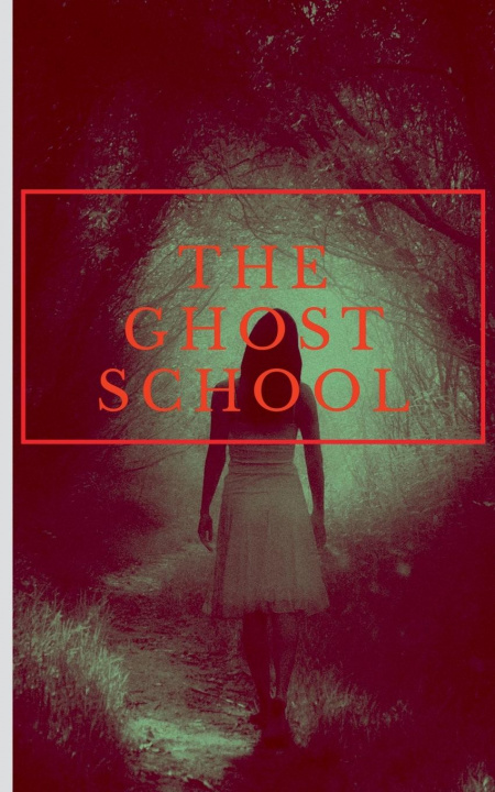 Knjiga Ghost School S Arunchandram