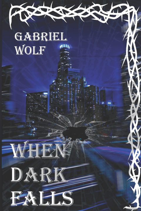 Knjiga When Dark Falls Wolf Gabriel Wolf