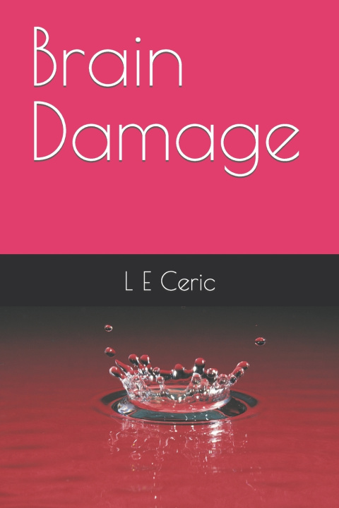 Knjiga Brain Damage Ceric L E Ceric
