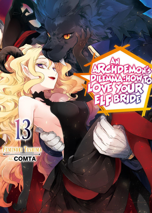 Kniha Archdemon's Dilemma: How to Love Your Elf Bride: Volume 13 Comta