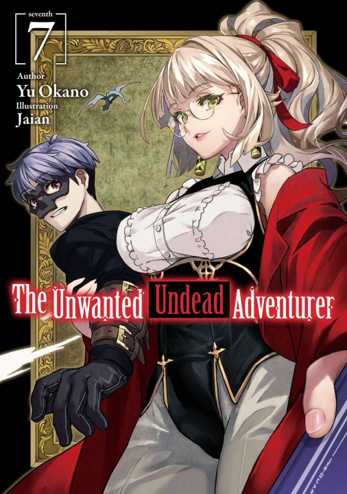Carte Unwanted Undead Adventurer (Light Novel): Volume 7 Jaian