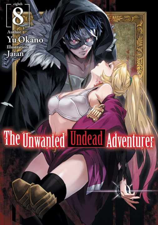 Książka Unwanted Undead Adventurer (Light Novel): Volume 8 Jaian