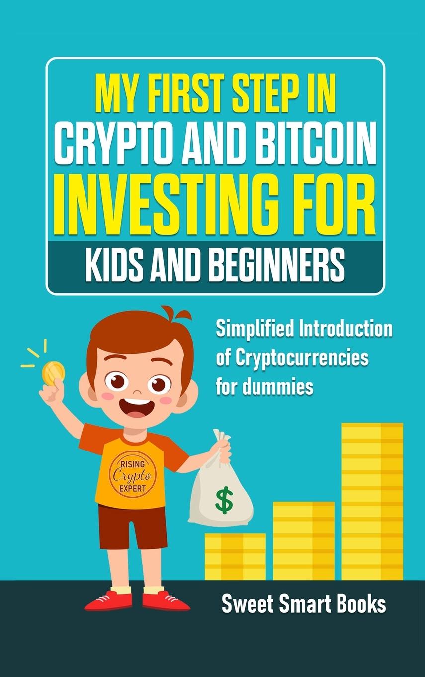 Kniha My First Step in Crypto and Bitcoin Investing for Kids and Beginners 