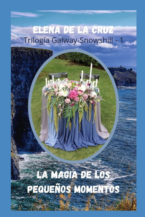 Knjiga Magia de Los Pequenos Momentos DE LA CRUZ ELENA DE LA CRUZ
