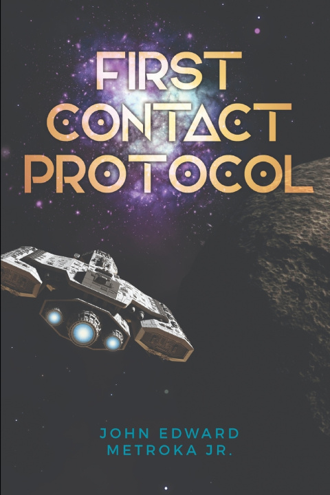 Knjiga First-Contact Protocol Metroka Jr John Edward Metroka Jr
