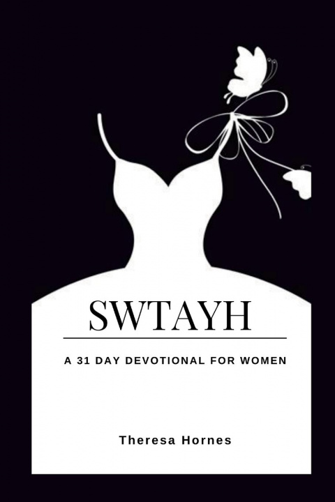 Boek SWTAYH A 31 Day Devotional For Women Theresa Hornes