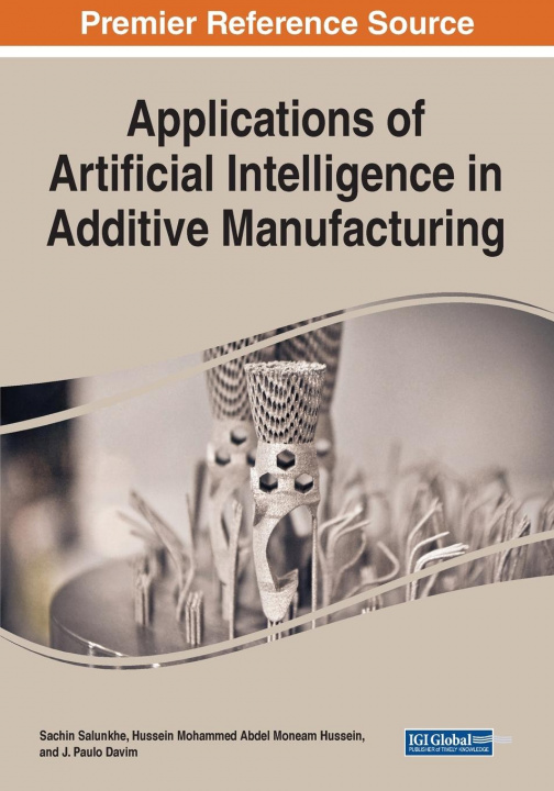 Libro Applications of Artificial Intelligence in Additive Manufacturing Hussein Mohammed Abdel Moneam Hussein
