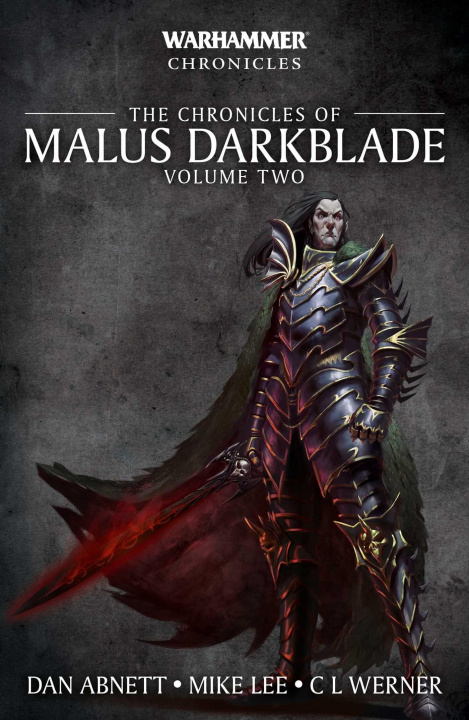 Knjiga Chronicles of Malus Darkblade: Volume Two Dan Abnett