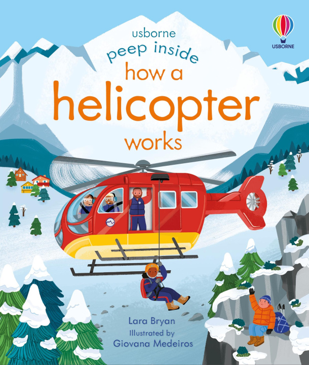 Kniha Peep Inside How a Helicopter Works LARA BRYAN