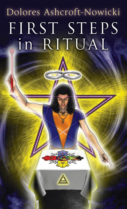 Knjiga First Steps in Ritual Dolores Ashcroft-Nowicki