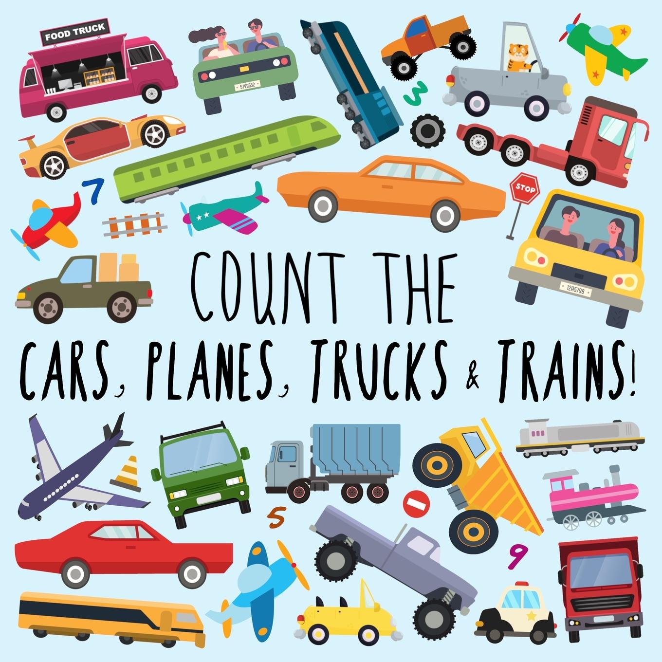 Kniha Count the Cars, Planes, Trucks & Trains! 